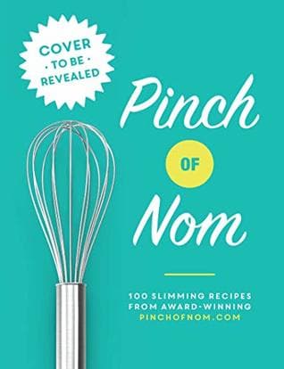 Pinch of Nom: 100 Slimming, Home-style Recipes