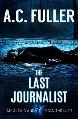 The Last Journalist (Alex Vane # 5)