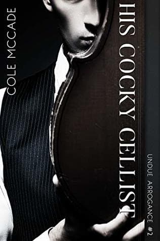 His Cocky Cellist