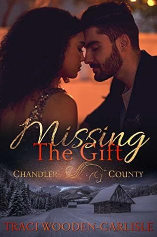 Missing the Gift (A Chandler County Novel Book 3)