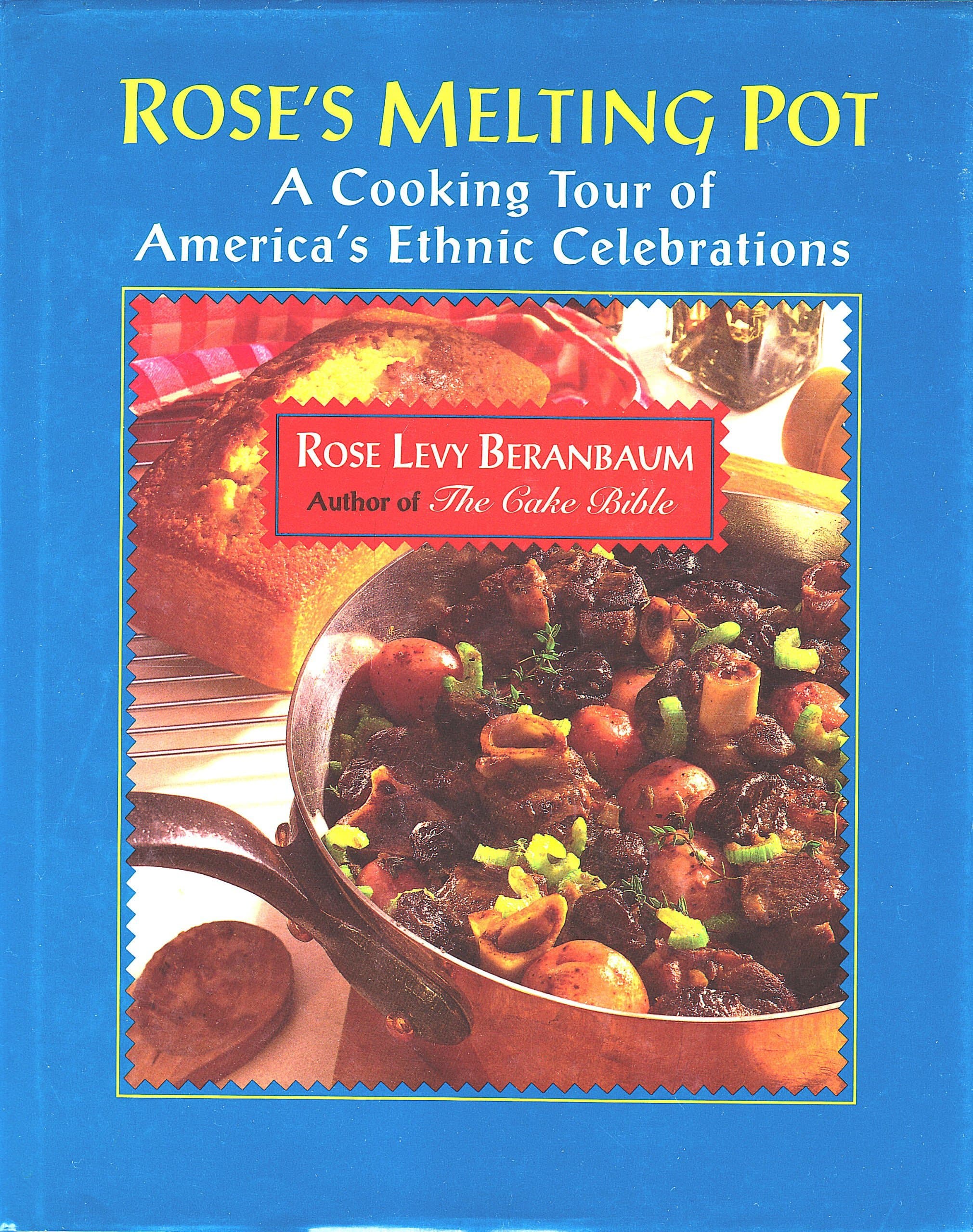 Rose's Melting Pot: A Cooking Tour of America's Ethnic Celebrations