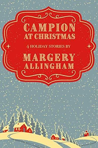 Campion at Christmas: 4 Holiday Stories