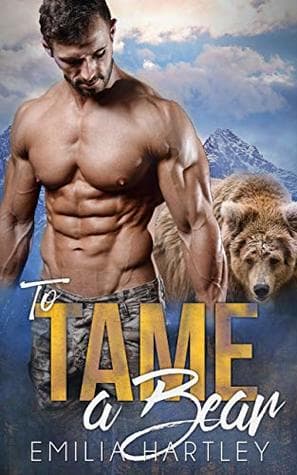 To Tame a Bear