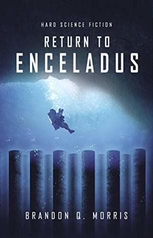 Ritorno su Encelado: Hard Science Fiction (Luna Glaciale Vol. 4)