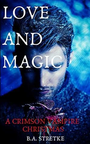 Love and Magic: A Crimson Vampire Christmas