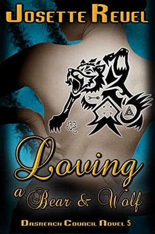 Loving a Bear & Wolf (Dásreach Council Novels Book 5)