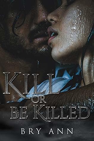 Kill or be Killed