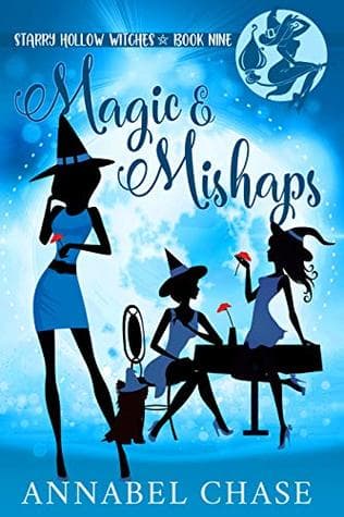Magie und Missgeschicke (Die Hexen von Starry Hollow 9)