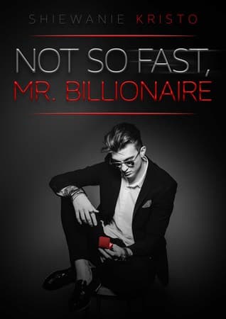Not so fast, Mr. Billionaire