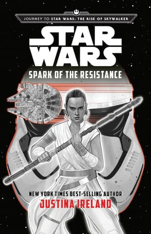 Rumbo a Star Wars: El ascenso de Skywalker. La chispa de la Resistencia