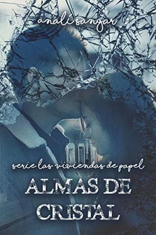 Almas de Cristal: La Viviendas de Papel II: Las Viviendas de Papel