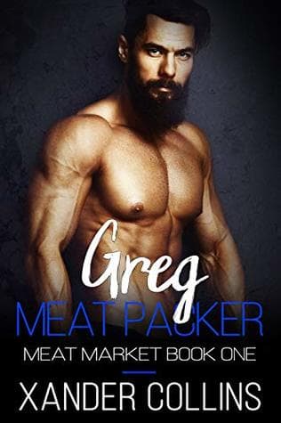 Greg: Meat Packer