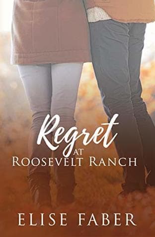 Regret at Roosevelt Ranch
