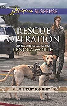 Rescue Operation: A Military K-9 Unit Suspense Romance