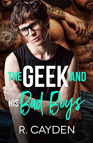 The Geek and His Bad Boys