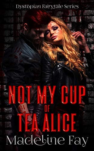 Not My Cup of Tea Alice