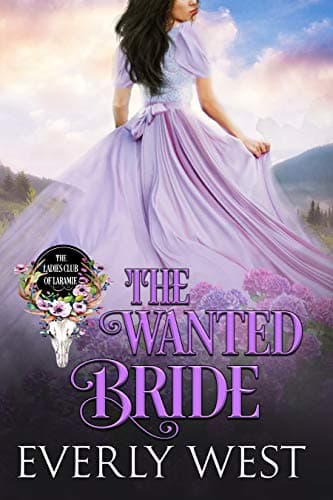 The Wanted Bride (The Ladies Club of Laramie Book 9)