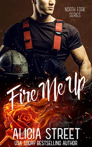 Fire Me Up (North Fork Series Book 1)
