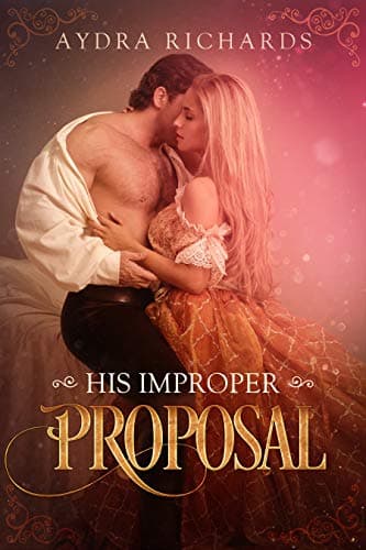 His Improper Proposal