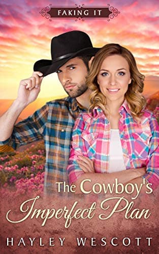 The Cowboy's Imperfect Plan (Sweet Fake Relationships Book 1)