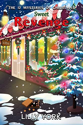 Sweet Revenge (THE 12 MYSTERIES OF CHRISTMAS Book 11)