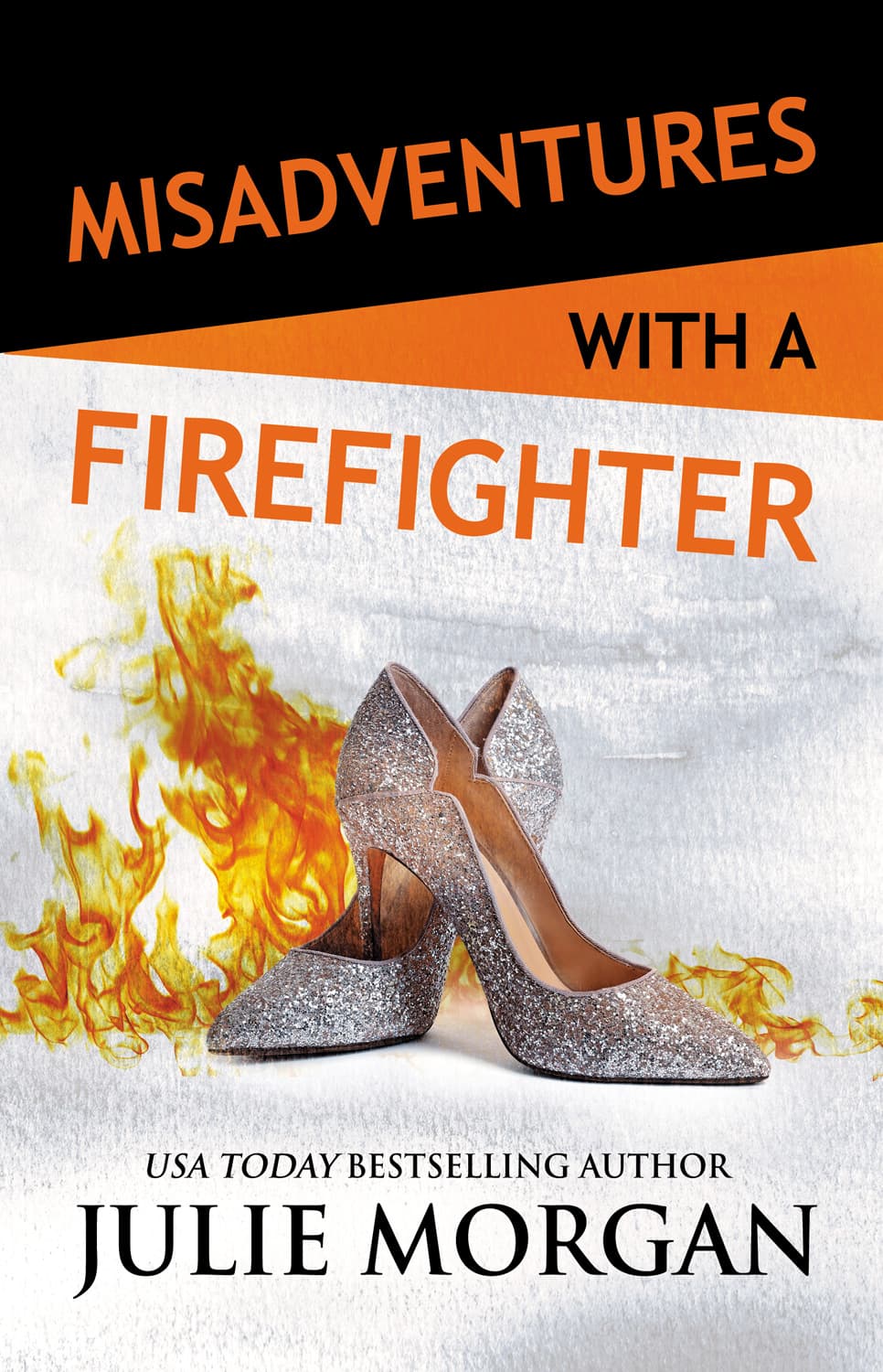 Misadventures with a Firefighter