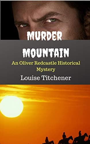 Murder Mountain: An Oliver Redcastle Historical Mystery