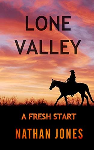 Lone Valley: A Fresh Start
