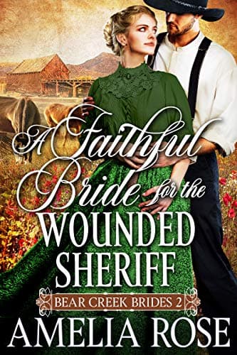 A Faithful Bride For The Wounded Sheriff