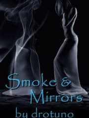 Smoke & Mirrors