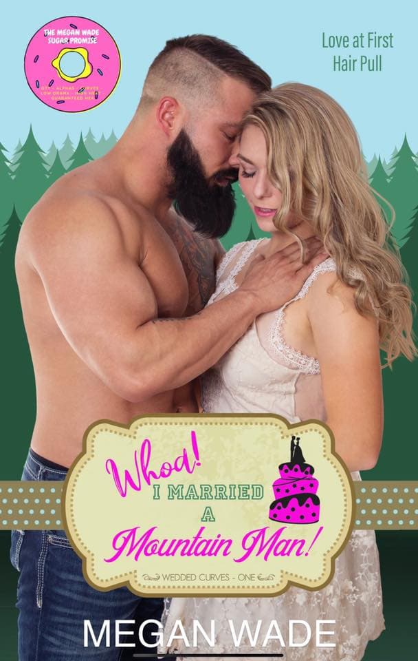Whoa! I Married a Mountain Man!