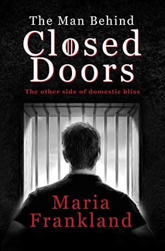 The Man Behind Closed Doors: The Other Side of Domestic Bliss