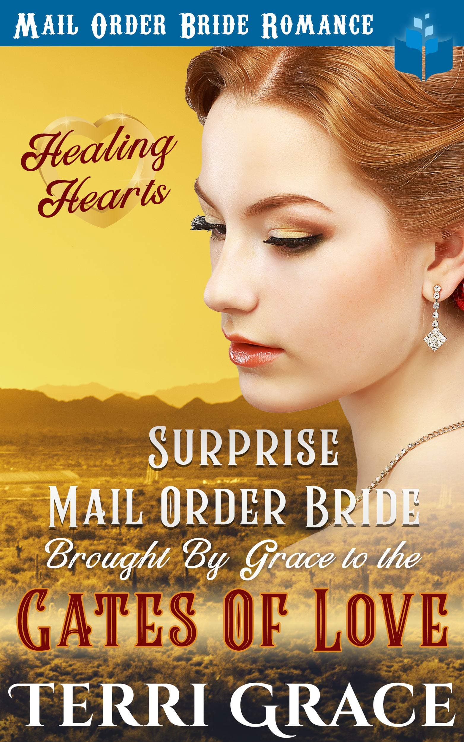 Surprise Mail Order Bride Brought by Grace to the Gates of Love