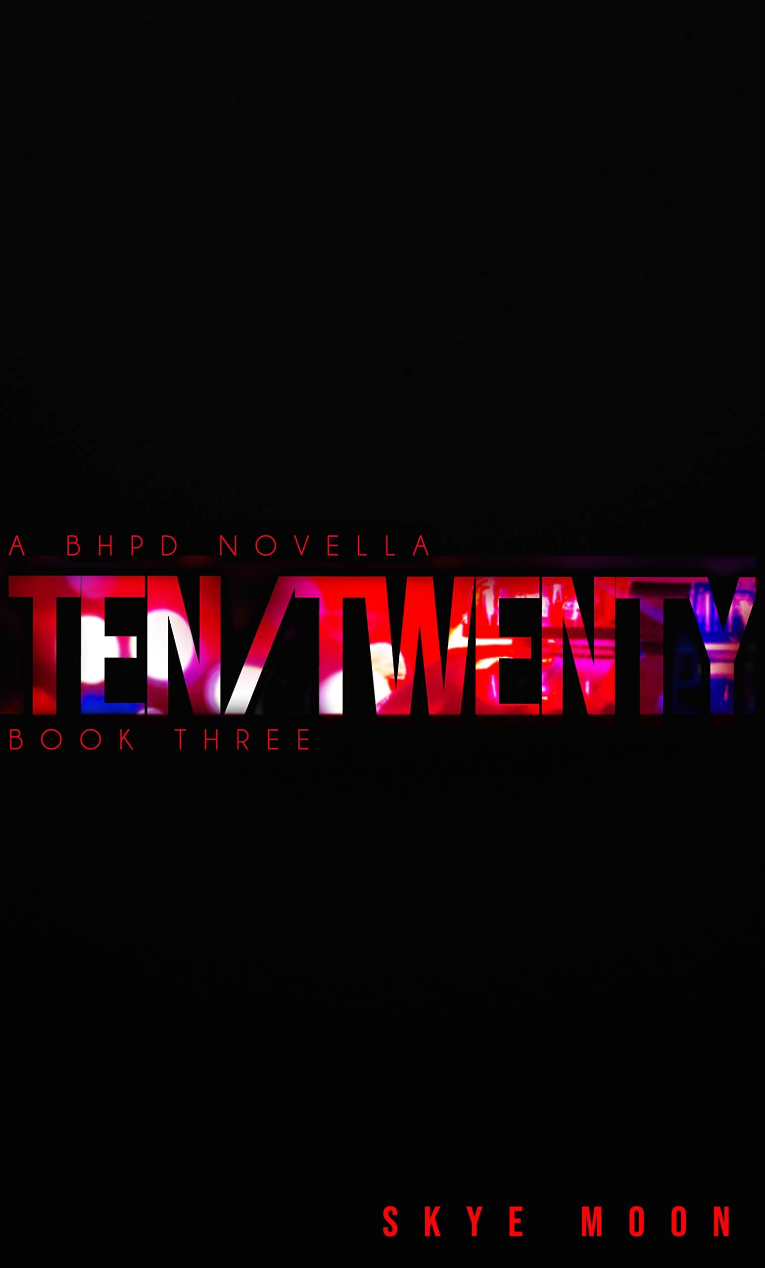ten/twenty: A BHPD Novella (Brighton Heights Book 3)