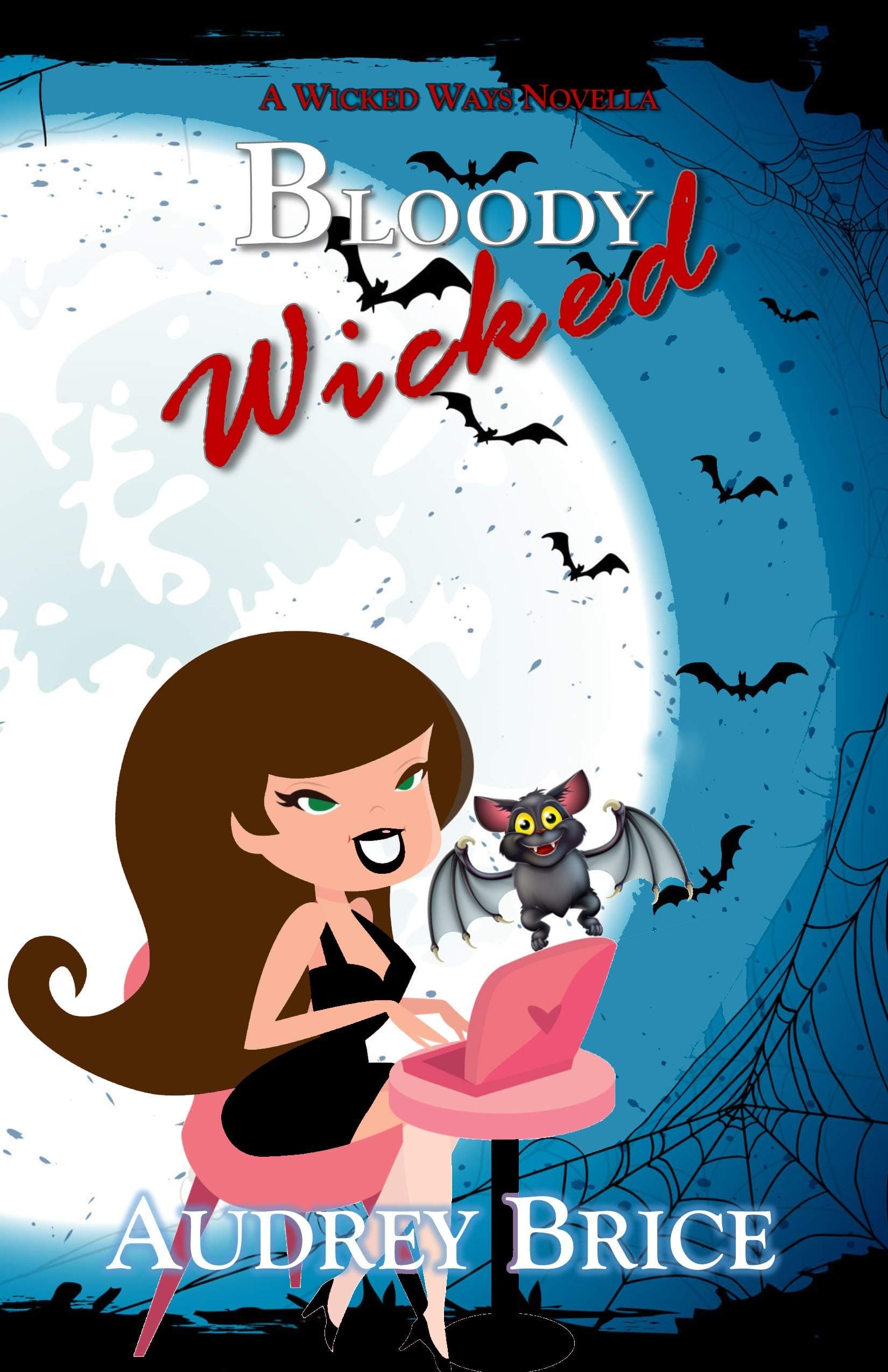 Bloody Wicked (Wicked Ways Book 4)