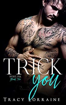 Trick You: Uno Steamy Brother’s Best Friend Romance (Tatuaggi Ribelli Vol. 2)