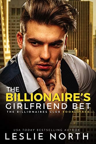 The Billionaire’s Girlfriend Bet