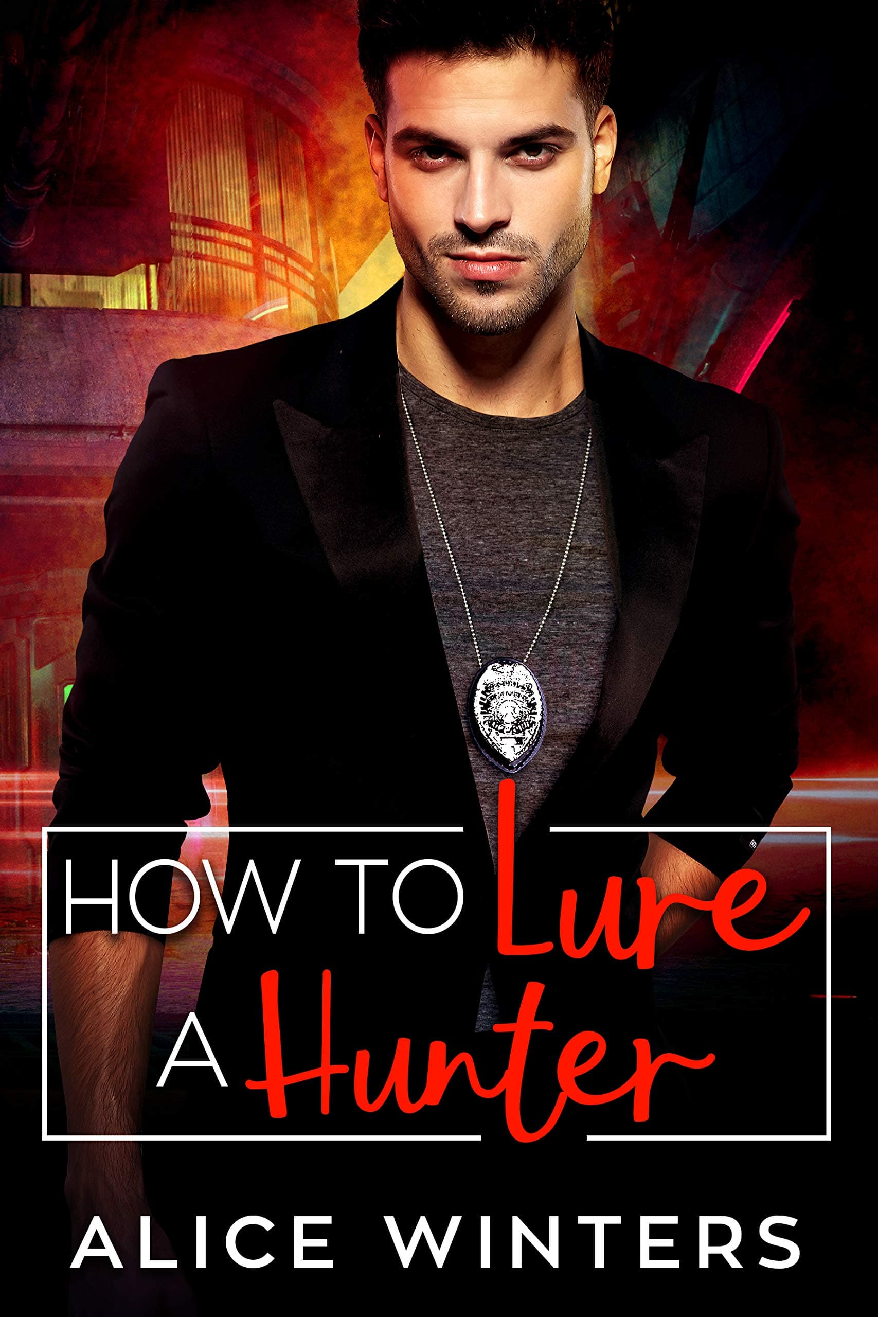 How to Lure a Hunter