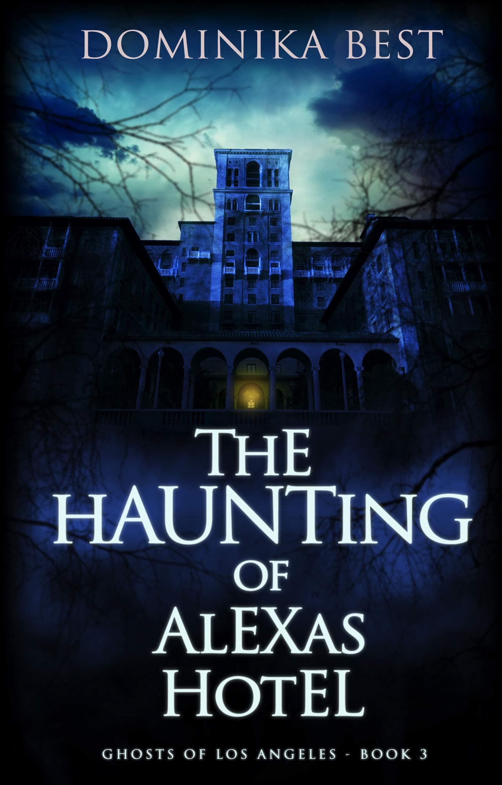 The Haunting of Alexas Hotel (Ghosts of Los Angeles #3)