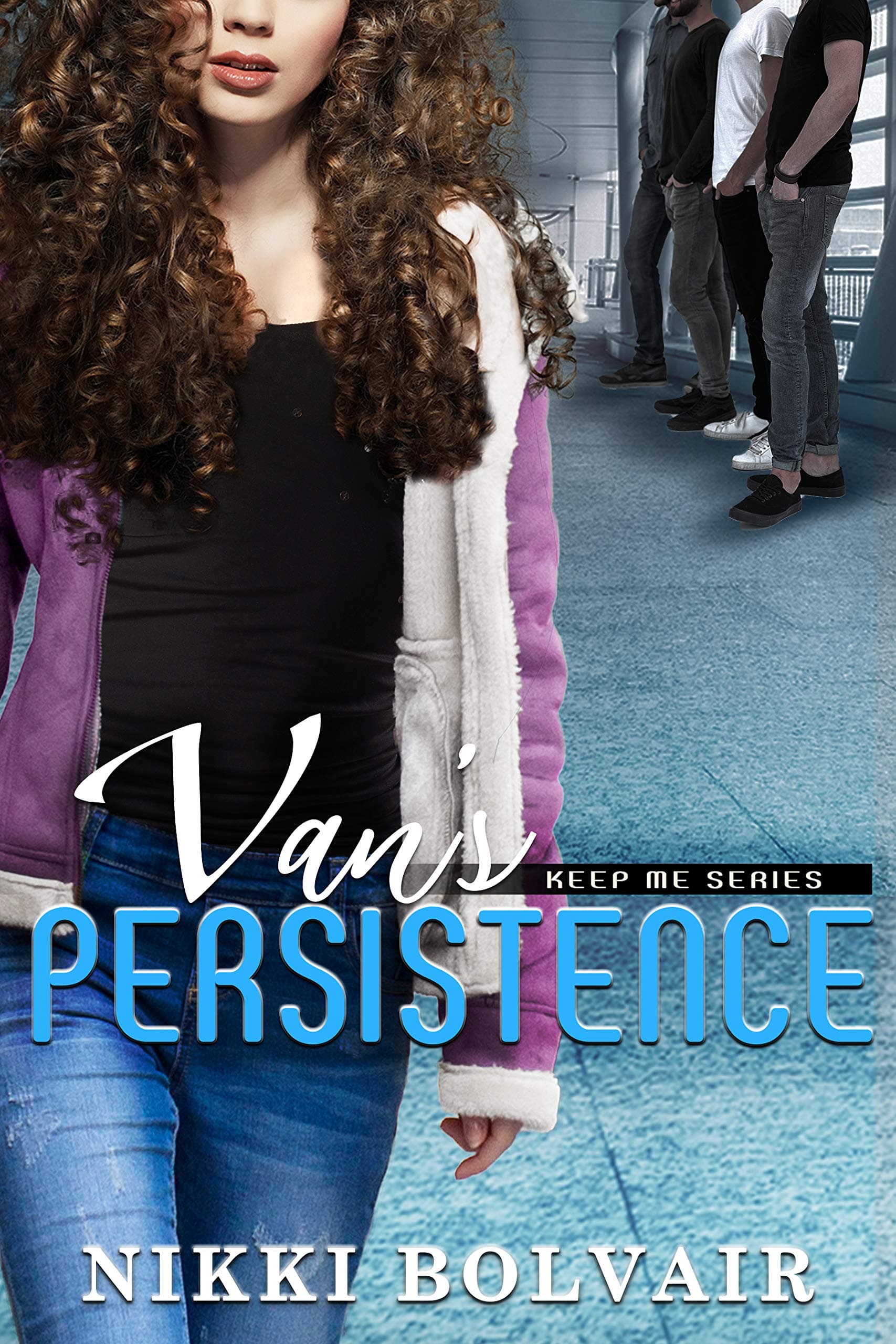 Van's Persistence (Keep Me Series Book 3)