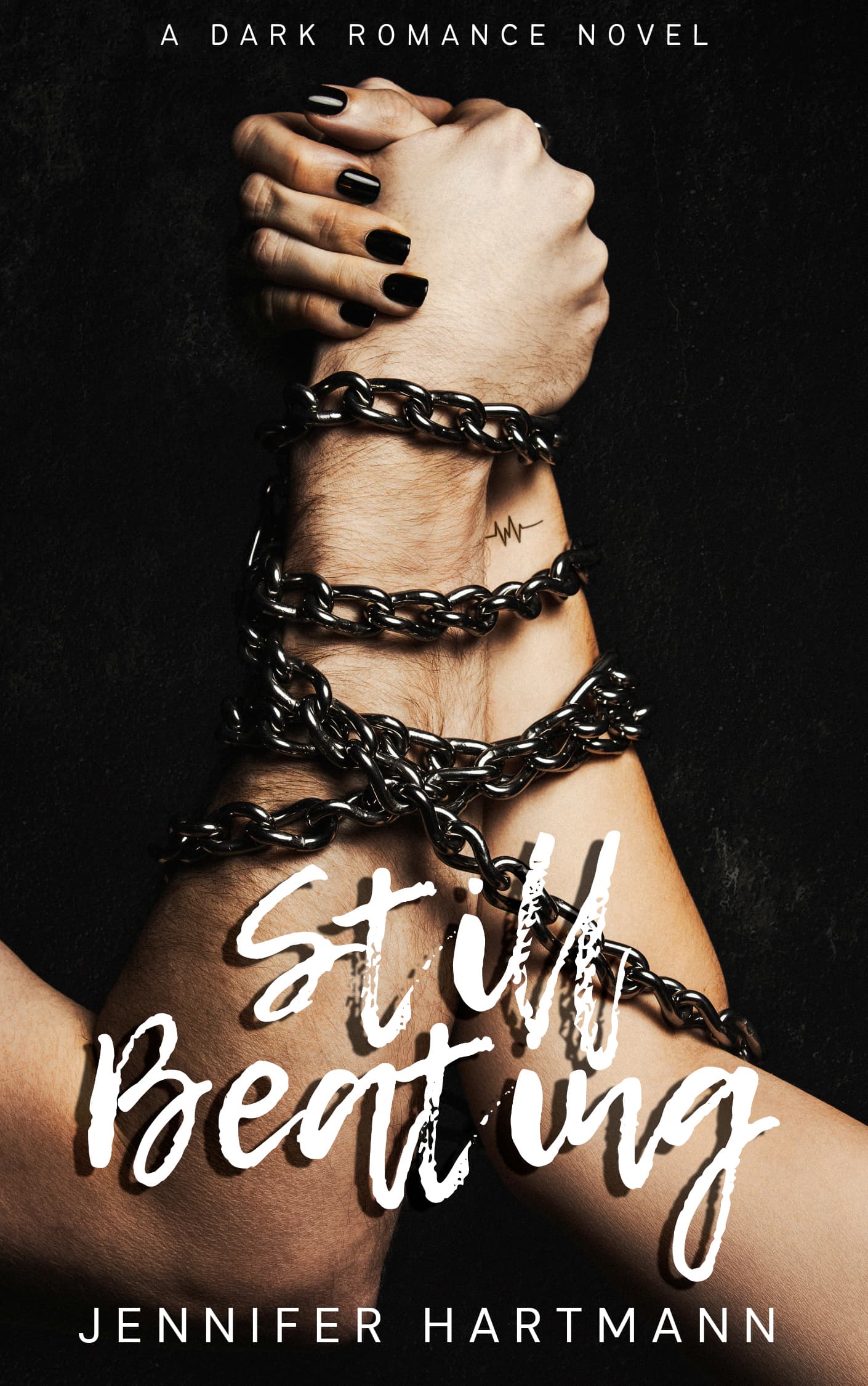 Still Beating: Roman - Die Dark-Thriller-Romance erstmals auf Deutsch!