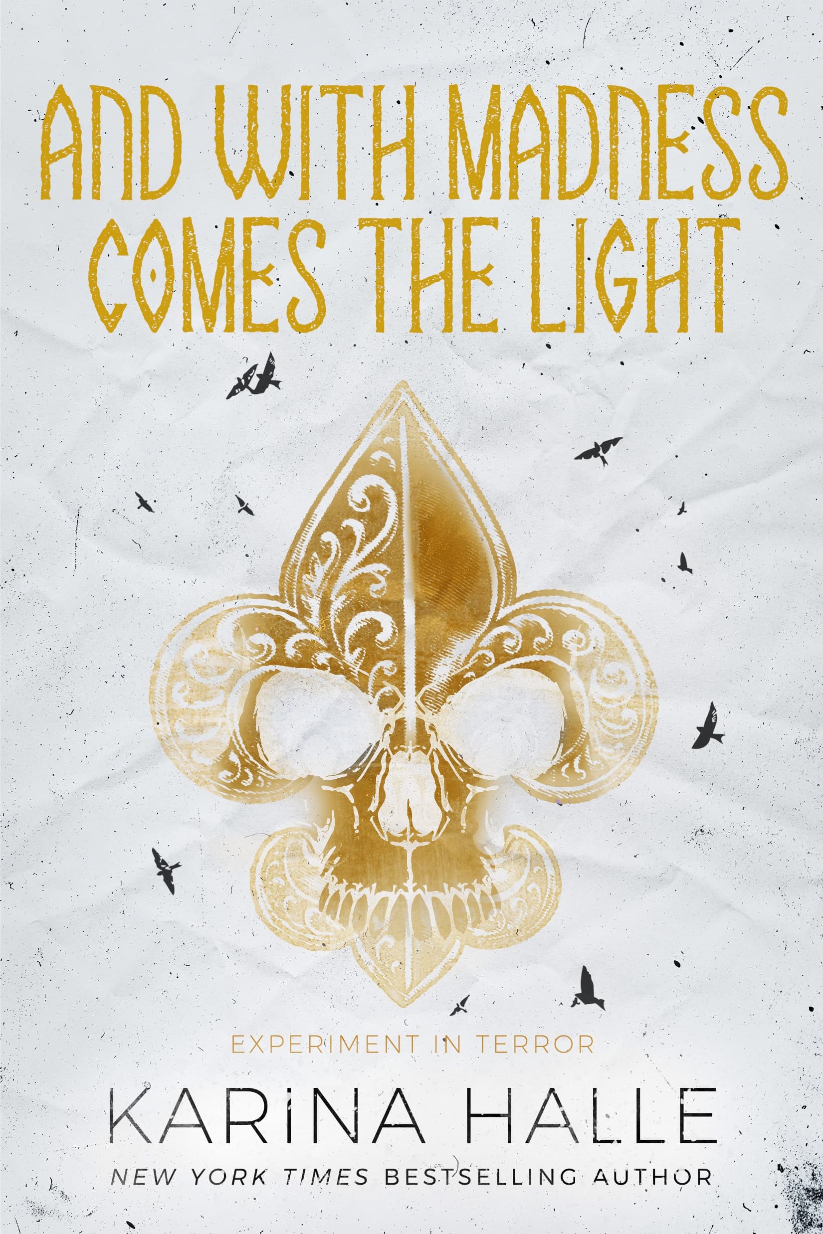 And With Madness Comes the Light
