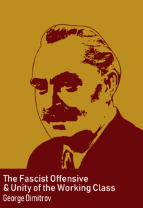 The Fascist Offensive, and Unity of the Working Class
