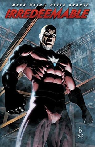 Irredeemable, Vol. 6