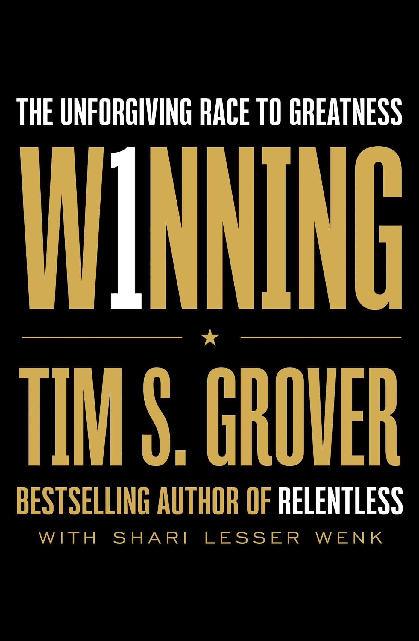 Winning: The Unforgiving Race to Greatness (Tim Grover Winning Series)