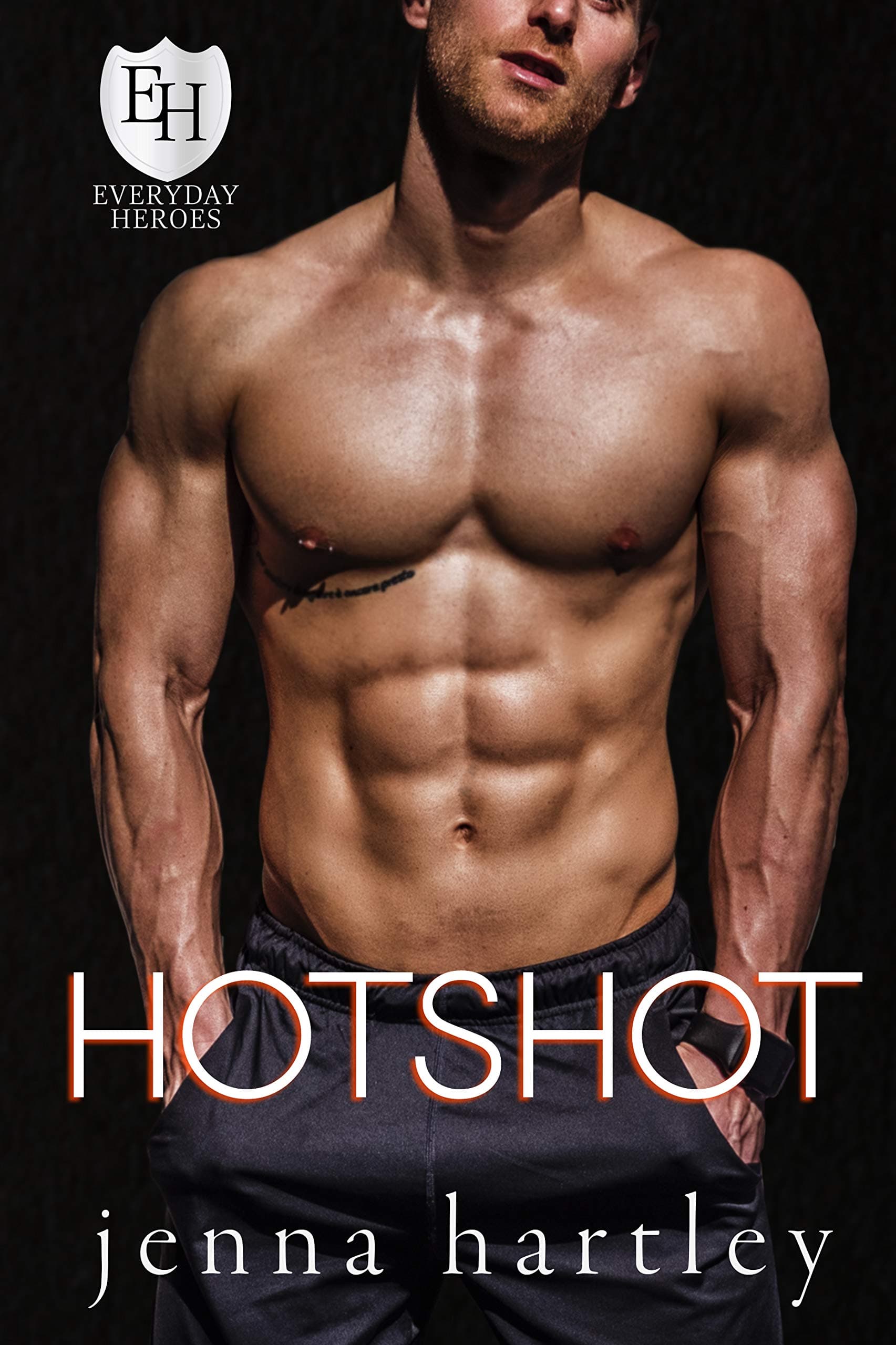 Hotshot (The Everyday Heroes World)