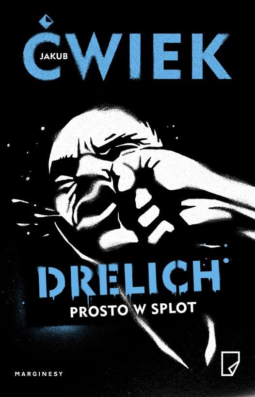Drelich. Prosto w splot