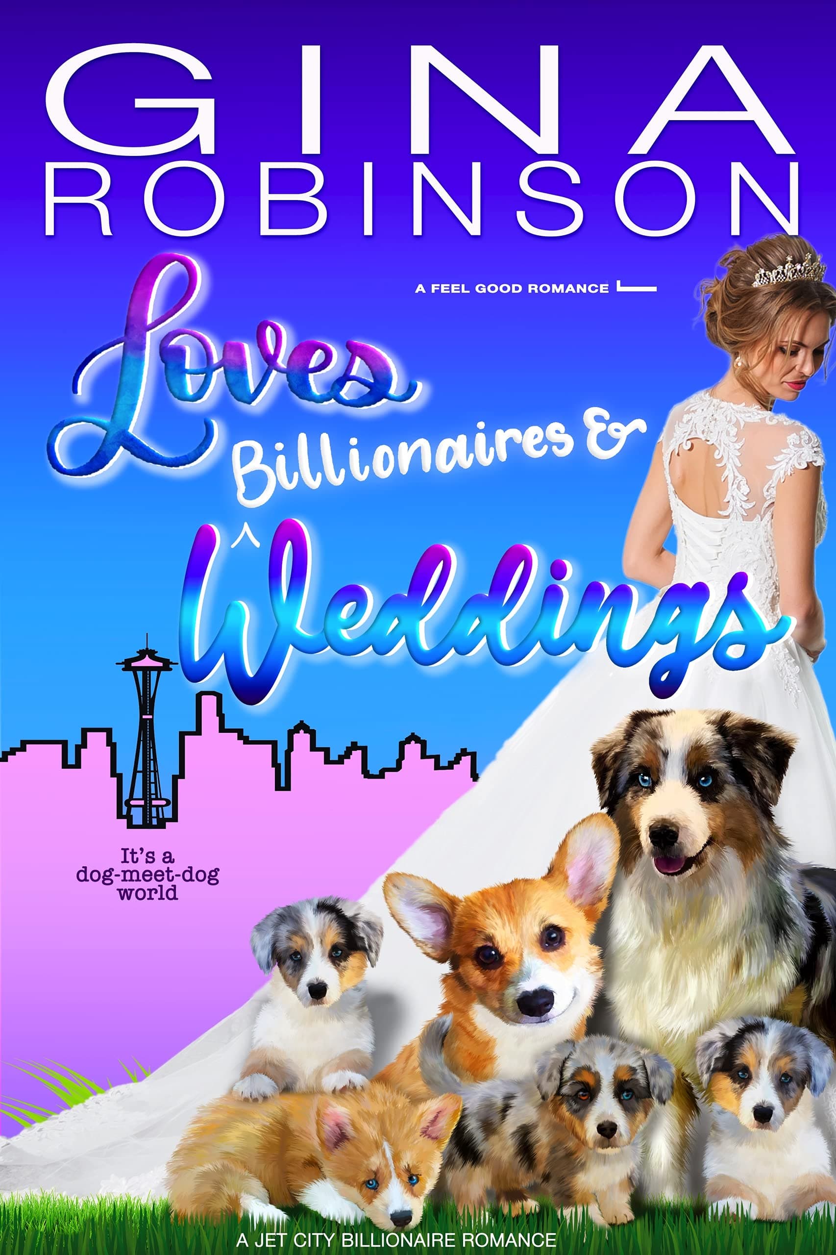Loves Billionaires and Weddings: A Feel-Good Romance