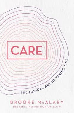 Care: the radical art of taking time