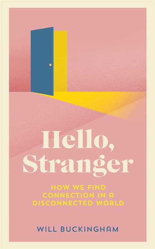 Hello, Stranger: Wie mir die Begegnung mit Fremden half, mich selbst zu finden